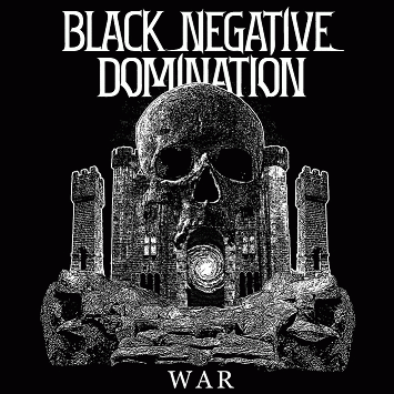 Black Negative Domination : War